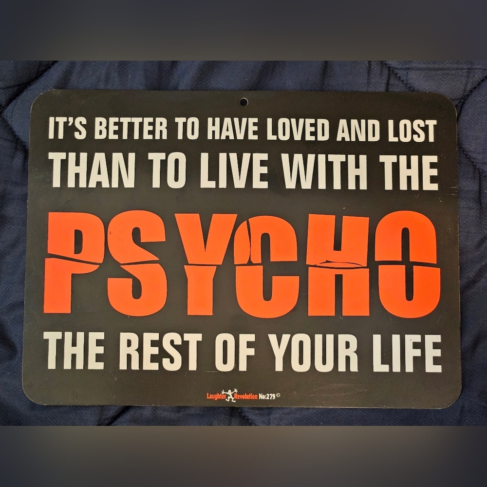 Plastic wall hanging sign "Better to have loved and lost" 8" x 10"